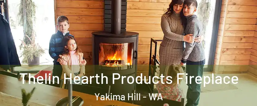 Thelin Hearth Products Fireplace Yakima Hill - WA