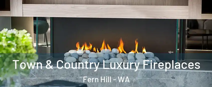 Town & Country Luxury Fireplaces Fern Hill - WA