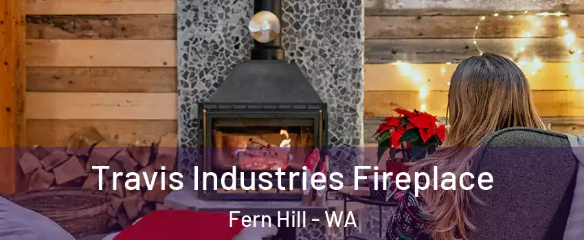 Travis Industries Fireplace Fern Hill - WA