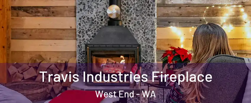 Travis Industries Fireplace West End - WA