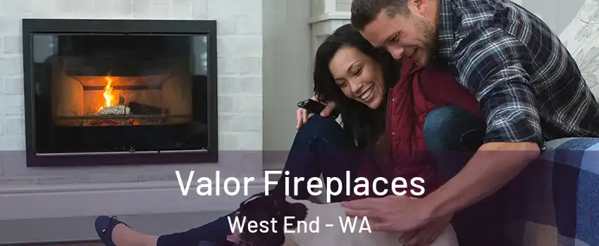 Valor Fireplaces West End - WA