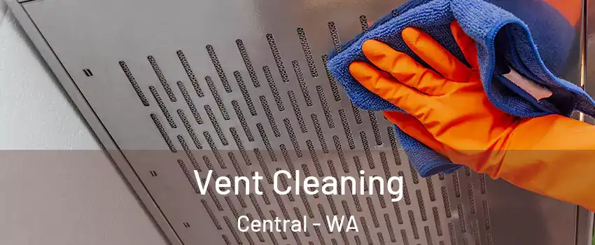 Vent Cleaning Central - WA