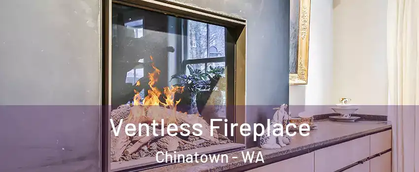 Ventless Fireplace Chinatown - WA