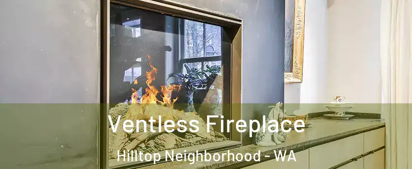 Ventless Fireplace Hilltop Neighborhood - WA