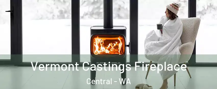 Vermont Castings Fireplace Central - WA