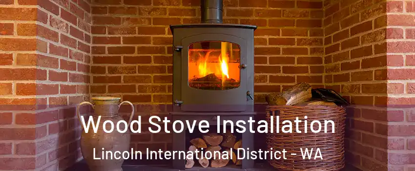 Wood Stove Installation Lincoln International District - WA