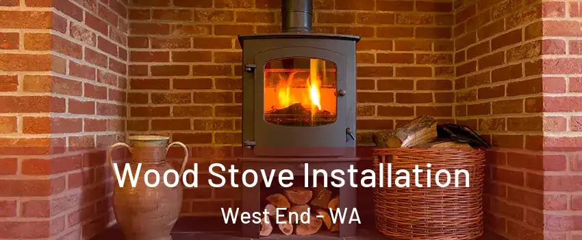 Wood Stove Installation West End - WA