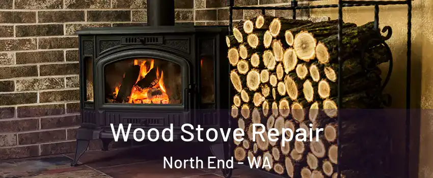 Wood Stove Repair North End - WA